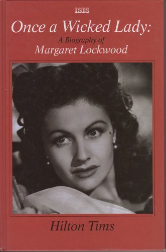 9781856951104: Once a Wicked Lady: A Biography of Margaret Lockwood