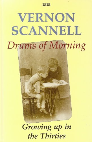 Drums of Morning: Growing Up in the Thirties (9781856951227) by Scannell, Vernon
