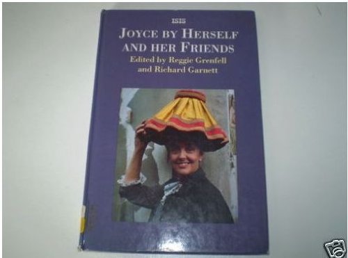 Stock image for Joyce by Herself and Her Friends for sale by Better World Books Ltd
