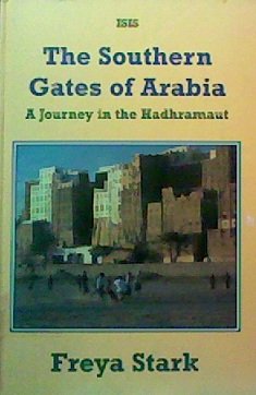 9781856952101: The Southern Gates of Arabia: A Journey in the Hadramaut (ISIS Large Print S.)