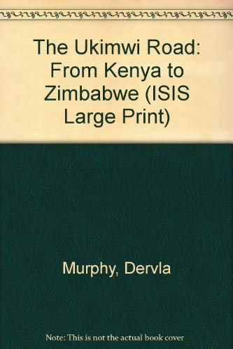 9781856952354: The Ukimwi Road: From Kenya to Zimbabwe (ISIS Large Print S.)