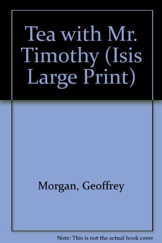 9781856953009: Tea With Mr Timothy (Isis Large Print)