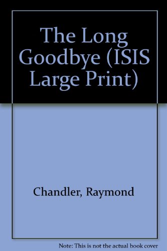 9781856953016: The Long Goodbye (ISIS Large Print S.)