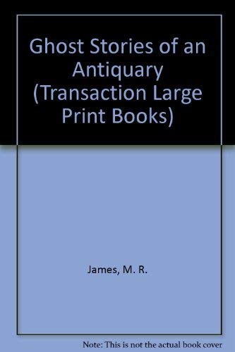 9781856953207: Ghost Stories of an Antiquary (Transaction Large Print Books)
