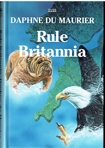 Stock image for Rule Britannia for sale by Lighthouse Books and Gifts