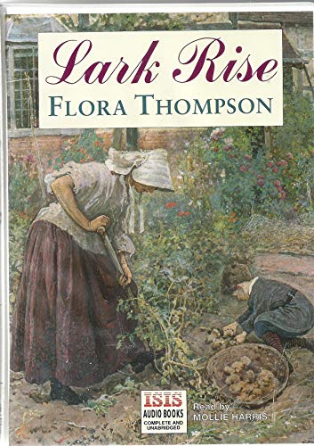 Lark Rise (Isis Series/6 Audio Cassettes) (9781856957601) by Thompson, Flora