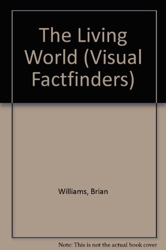 The Living World (Visual Factfinders) (9781856970631) by Brian Williams