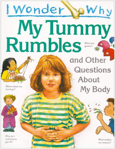 9781856971034: I Wonder Why My Tummy Rumbles and Other Questions About My Body