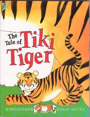 Imagen de archivo de The Tale of Tiki Tiger (Kingfisher Fold-Outs S.) a la venta por WorldofBooks