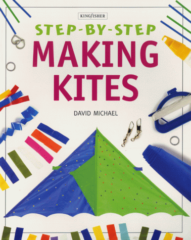 Imagen de archivo de Making Kites a la venta por RIVERLEE BOOKS