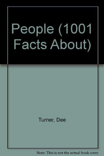 1001 Facts About People (1001 Facts About...) (9781856971287) by Turner, Dee