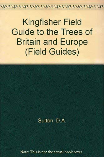 Immagine dell'editore per Kingfisher Field Guide to the Trees of Britain and Europe (Field Guides) venduto da Reuseabook