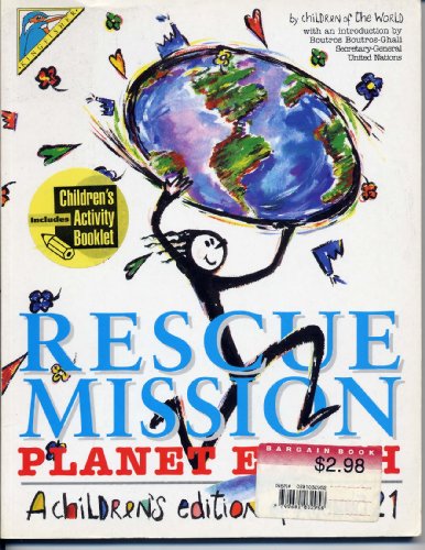 Beispielbild fr Rescue Mission: Planet Earth : A Children's Edition of Agenda 21 in Association With the United Nations zum Verkauf von Half Price Books Inc.