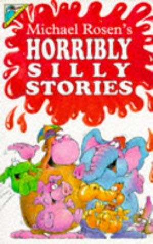 Beispielbild fr Michael Rosen's Horribly Silly Stories (Humour) zum Verkauf von ThriftBooks-Atlanta