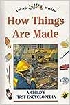 Beispielbild fr How Things are Made (My First Encyclopaedia) zum Verkauf von medimops