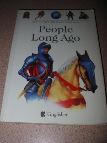 Stock image for People Long Ago (My First Encyclopaedia) for sale by Goldstone Books