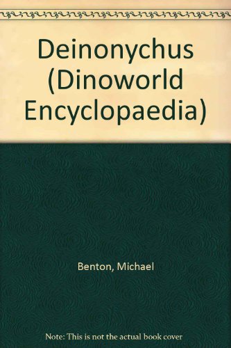 9781856972727: Deinonychus (Dinoworld Encyclopaedia)