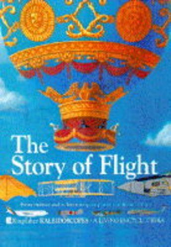 The Story of Flight (Kingfisher Kaleidoscopes) (9781856973441) by Grindley, Sally