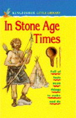 In Stone Age Times (Little Library) (9781856973496) by Christopher Maynard