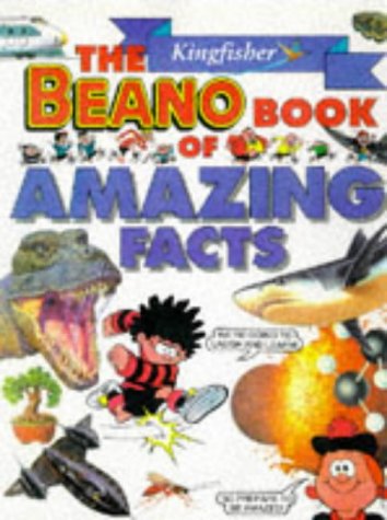 Stock image for The Kingfisher Beano Book of Amazing Facts for sale by MusicMagpie