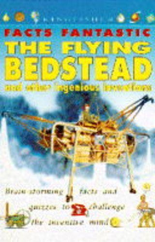 Imagen de archivo de The Flying Bedstead and Other Ingenious Inventions a la venta por Better World Books