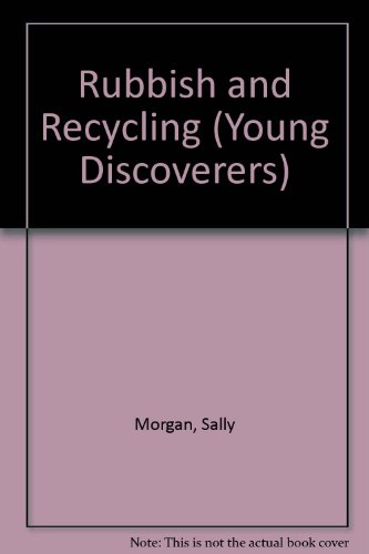 Rubbish and Recycling (Young Discoverers) (9781856974189) by Harlow, Rosie