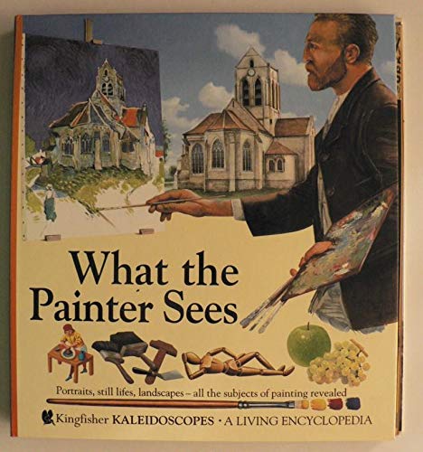 9781856974219: What the Painter Sees: 13 (Kaleidoscopes S.)