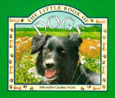 Imagen de archivo de The Little Book of Dogs a la venta por AwesomeBooks