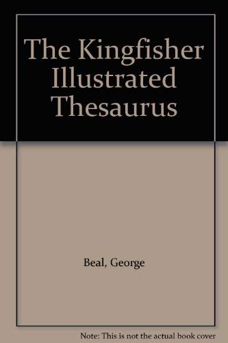 The Kingfisher Illustrated Thesaurus (9781856975209) by George Beal
