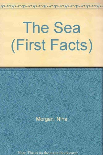 Imagen de archivo de The Sea (First Facts) a la venta por Wonder Book