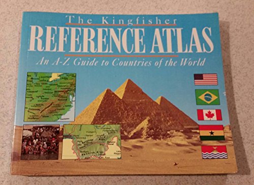 Imagen de archivo de The Kingfisher Reference Atlas an A - Z Guide to Countries of the World a la venta por SecondSale