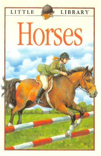 Beispielbild fr Horses (Little Library) zum Verkauf von Wonder Book