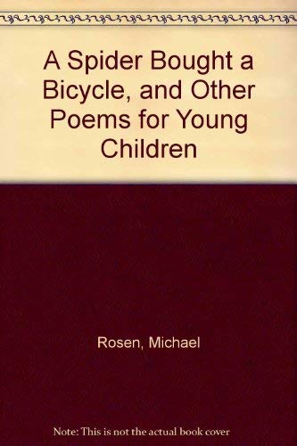 A Spider Bought a Bicycle: And Other Poems for Young Children - Rosen, Michael