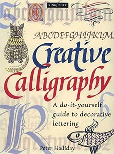 Beispielbild fr Creative Calligraphy : A Do-It-Yourself Guide to Decorative Lettering zum Verkauf von Better World Books