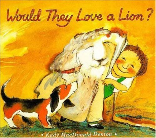 Stock image for Would They Love A Lion? for sale by Wonder Book