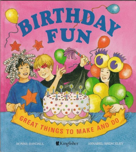 Beispielbild fr Birthday Fun : Great Things to Make and Do zum Verkauf von Better World Books