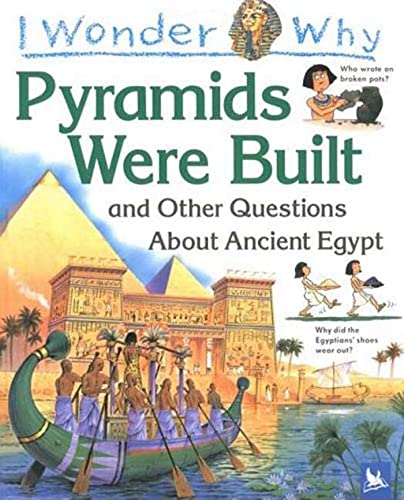 Beispielbild fr I Wonder Why the Pyramids Were Built: and Other Questions about Egypt zum Verkauf von Wonder Book