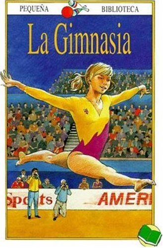 La Gimnasia: (Pequena Biblioteca) (9781856975605) by Maynard, Christopher