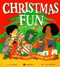 Imagen de archivo de Christmas Fun: Great Things to Make and Do a la venta por Reliant Bookstore