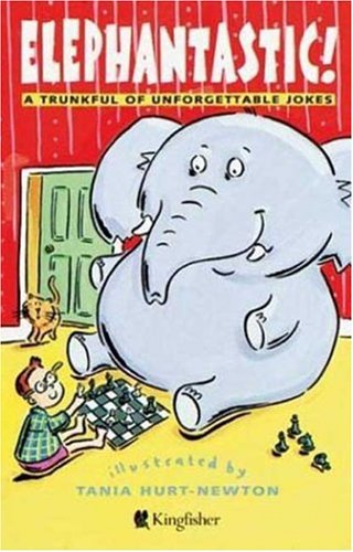 Stock image for Elephantastic: A Trunkful of Unforgettable Jokes for sale by Wonder Book
