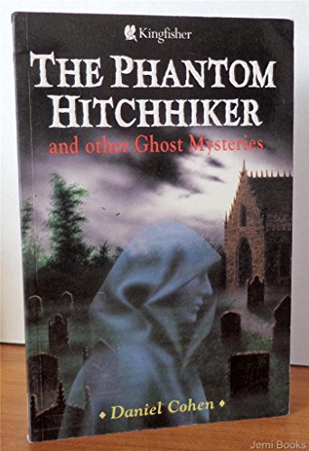 Imagen de archivo de The Phantom Hitchhiker : And Other Unsolved Mysteries a la venta por Lighthouse Books and Gifts
