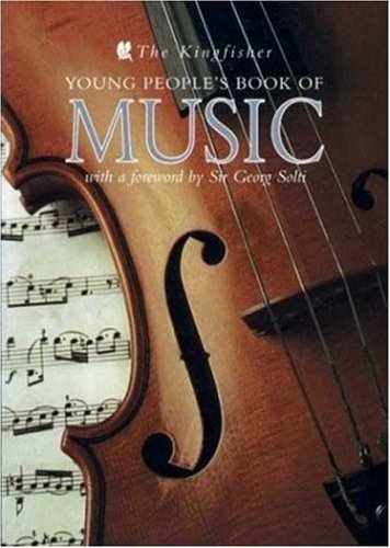 Beispielbild fr The Kingfisher Young People's Book of Music zum Verkauf von medimops