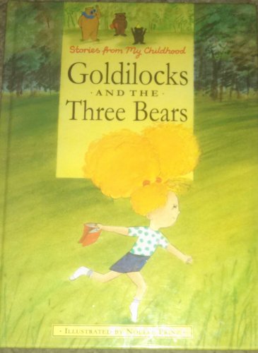 Imagen de archivo de Goldilocks and the Three Bears (Stories from My Childhood) a la venta por HPB-Diamond