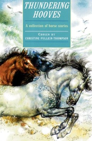 Imagen de archivo de Thundering Hooves : A Collection of Horse Stories (Story Library) a la venta por The Warm Springs Book Company