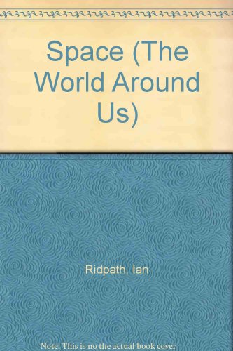 Beispielbild fr Space (The World Around Us) zum Verkauf von Wonder Book