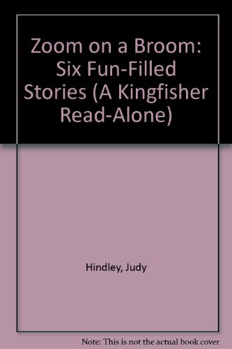 9781856978262: Zoom on a Broom: Six Fun-Filled Stories (A Kingfisher Read-Alone)