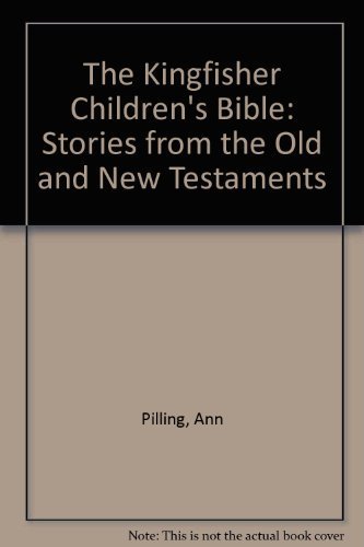 Beispielbild fr The Kingfisher Children's Bible: Stories from the Old and New Testaments zum Verkauf von HPB-Ruby