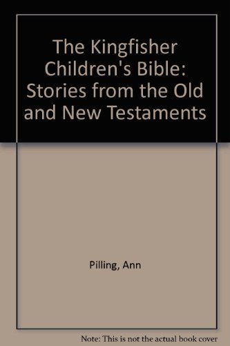 9781856978408: The Kingfisher Children's Bible: Stories from the Old and New Testaments