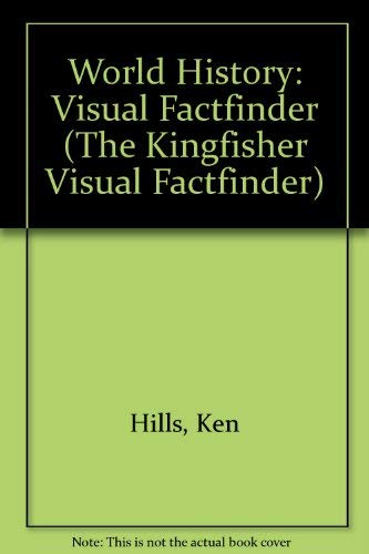 Beispielbild fr World History: Visual Factfinder (The Kingfisher Visual Factfinder) zum Verkauf von Half Price Books Inc.