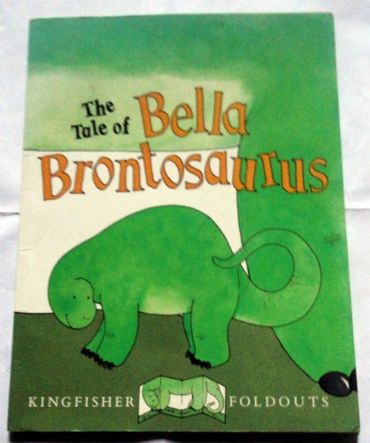 Stock image for The Tale of Bella Brontosaurus (Kingfisher Foldouts) for sale by Jenson Books Inc